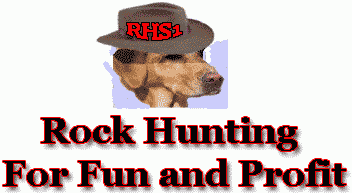 Rock hounding for Fun and profit